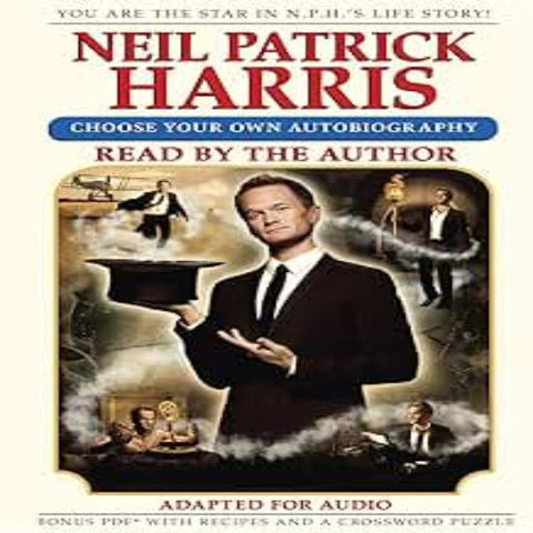 NEIL PATRICK HARRIS - CHOOSE YOUR OWN AUTOBIOGRAPHY (2014 Unabridged Audiobook) Neil Patrick Harris