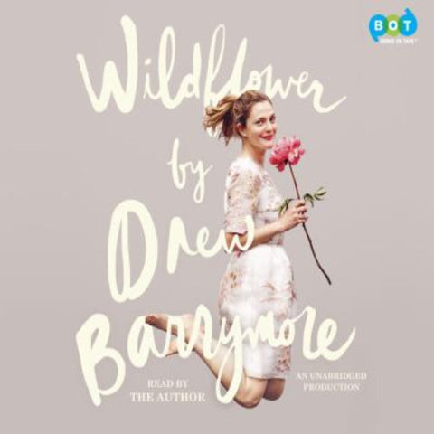 DREW BARRYMORE – WILDFLOWER: A MEMOIR (2015 Unabridged Audiobook) Drew Barrymore