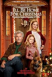 I'LL BE HOME FOR CHRISTMAS (HALLMARK 11/27/16) James Brolin, Mena Suvari, Giselle Eisenberg, John Reardon, Jacob Blair, Angela Asher, Laura Miyata, Dale Whibley