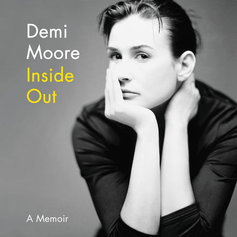 DEMI MOORE – INSIDE OUT: A MEMOIR (2019 Unabridged Audiobook) Demi Moore