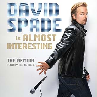 DAVID SPADE – IS ALMOST INTERESTING (2015 Unabridged Audiobook) David Spade