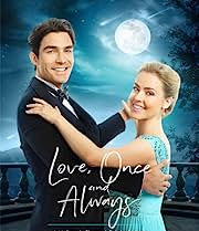 LOVE, ONCE AND ALWAYS (HALLMARK 3/10/18) Amanda Schull, Peter Porte, Anna Van Hooft, Vanessa Bell Calloway, Bittney Wilson, Delores Drake