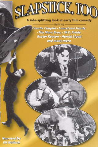 SLAPSTICK, TOO (2004) Eli Wallach, Charlie Chaplin, Harold Lloyd, Buster Keaton, Laurel and Hardy, the Marx Brothers, W.C. Fields